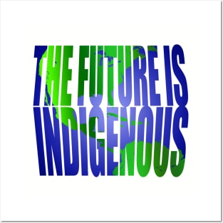 The Future Is Indigenous Posters and Art